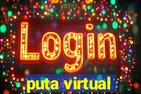 puta virtual